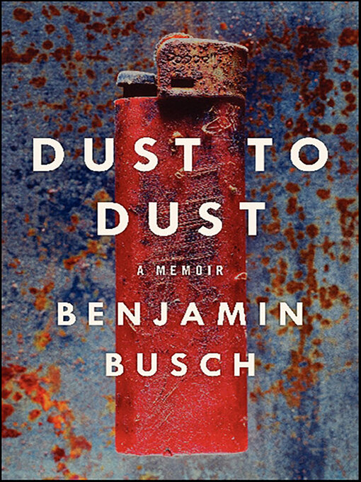 Title details for Dust to Dust by Benjamin Busch - Available